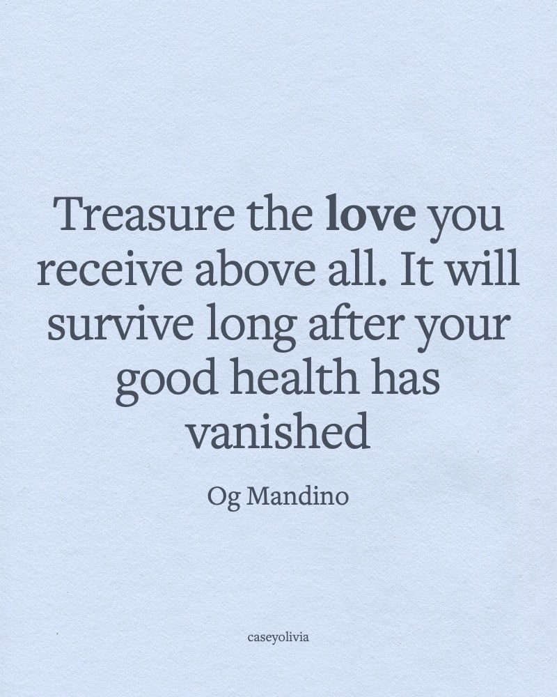 treasure the love you receive above all og mandino