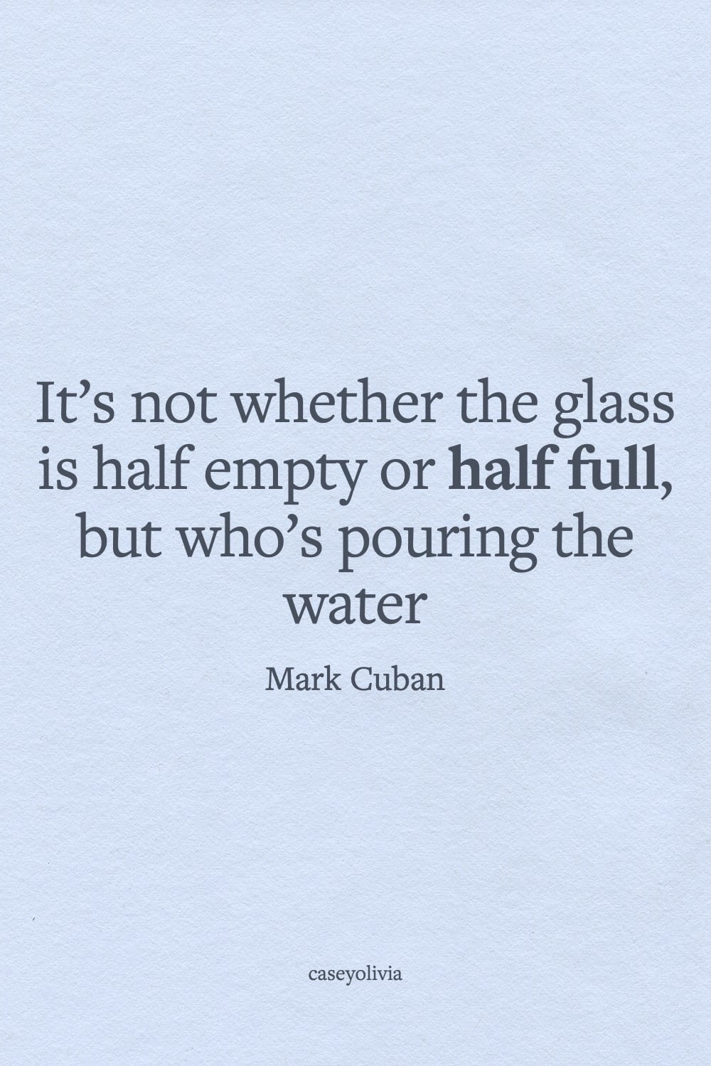 glass half full mark cuban quotation