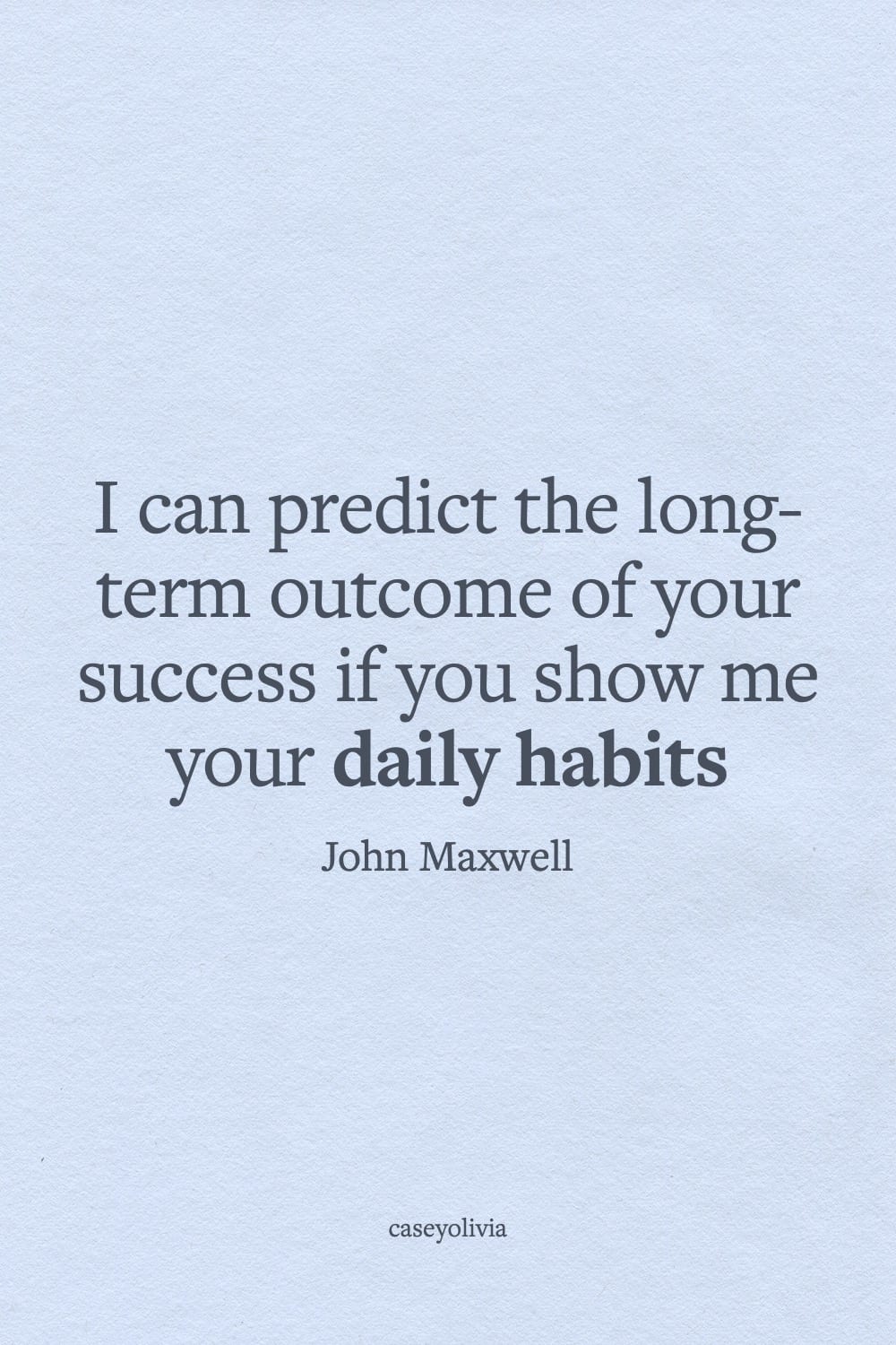 john maxwell daily habits quote for a motivated mindset
