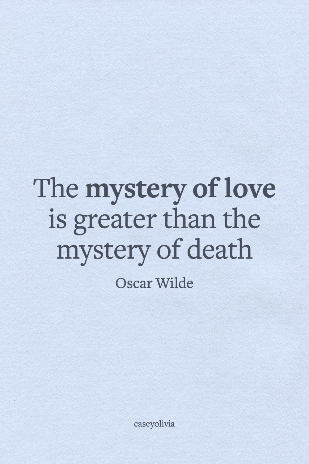 oscar wilde mystery of love quote about life