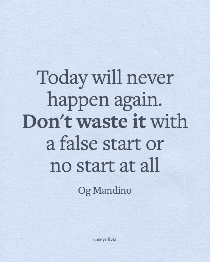 dont waste time og mandino quote