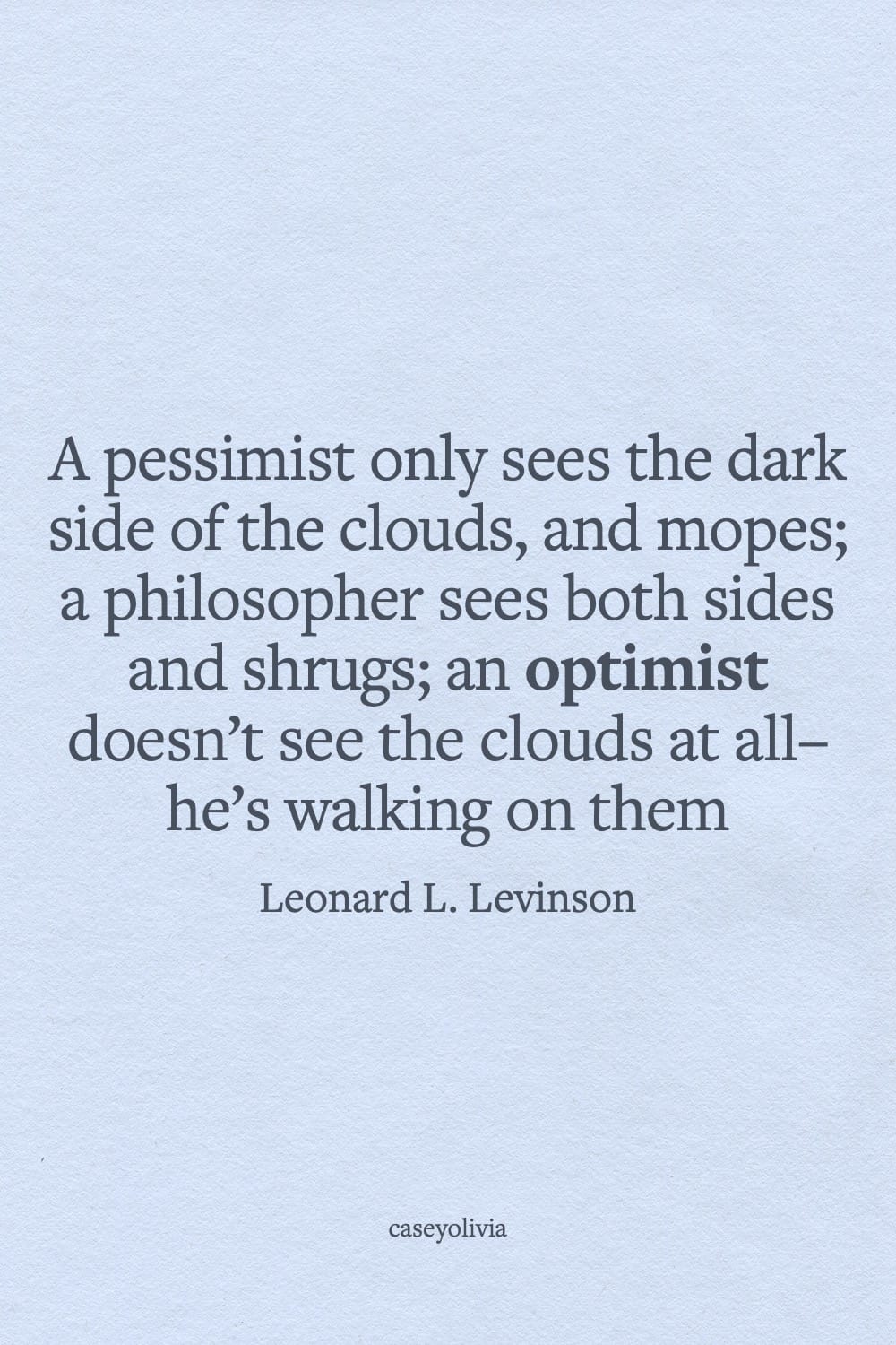 leonard l levinson optimism to see the good in the future
