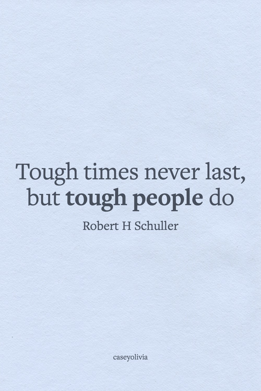 tough times never last quote image from robert schuller