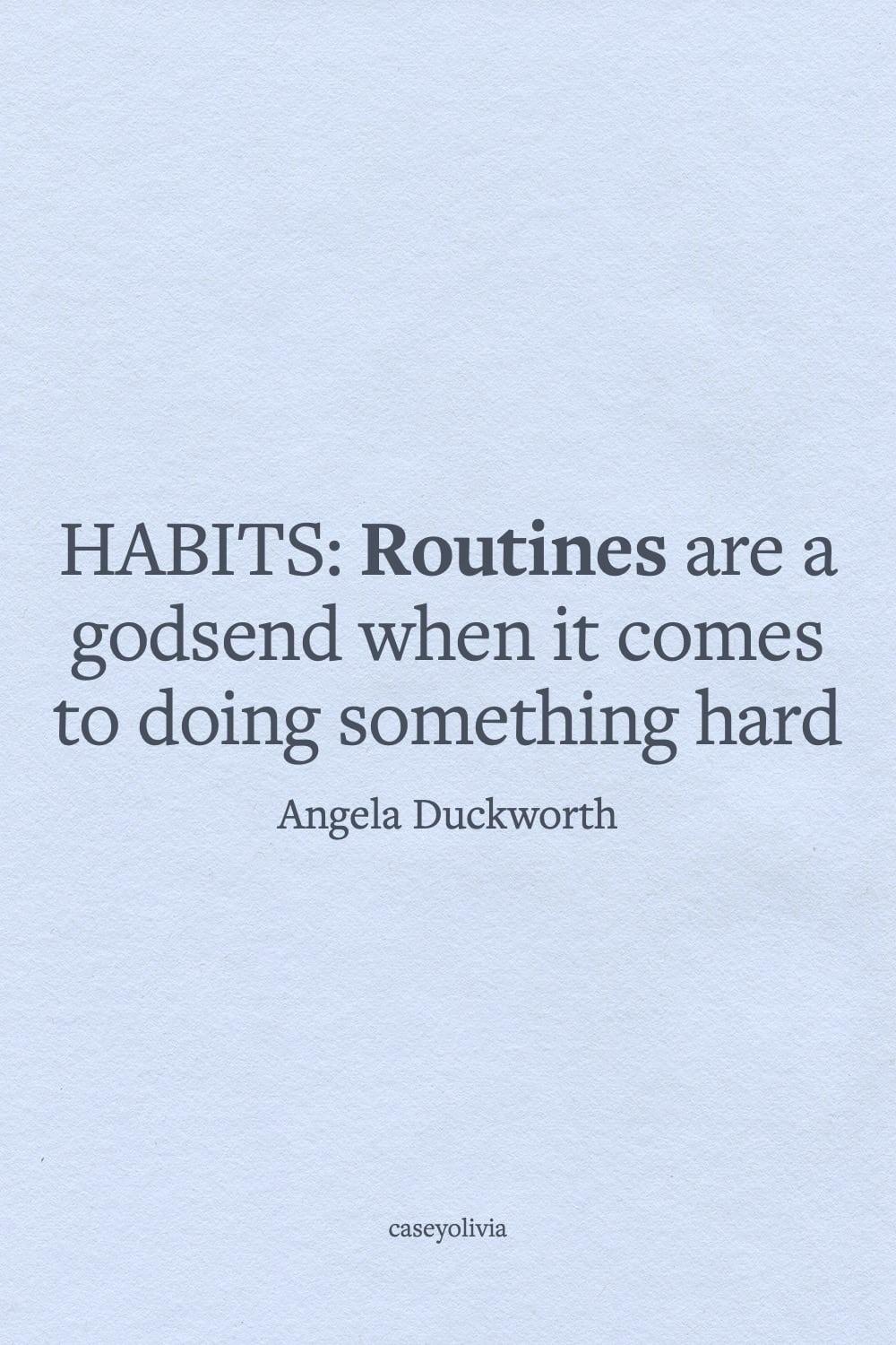 daily routines help when do something hard saying