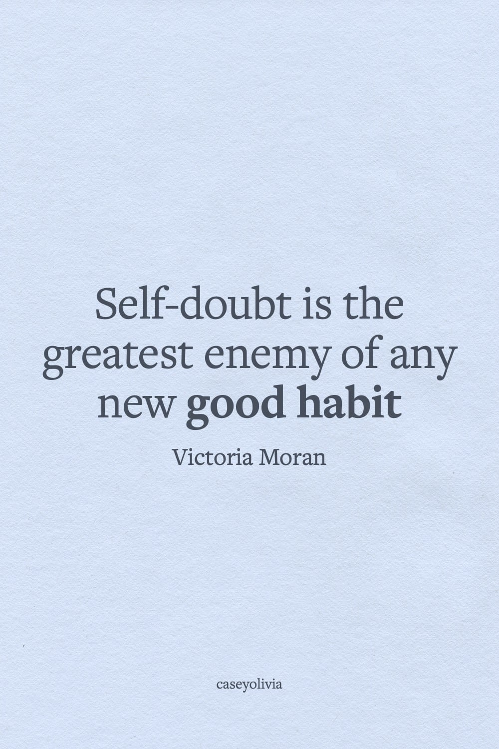 self doubt is the greatest enemy victoria moran quote image
