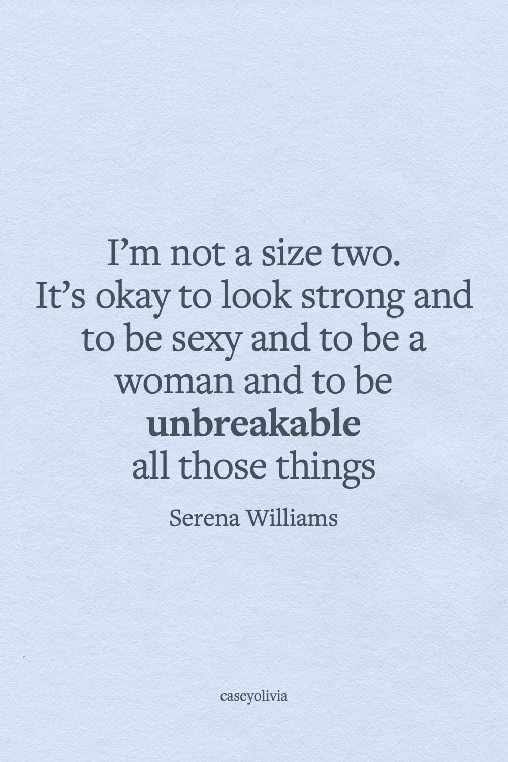 serena williams unbreakable saying for self confidence