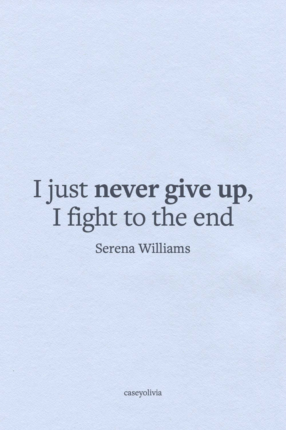 fight to the end serena williams short quote