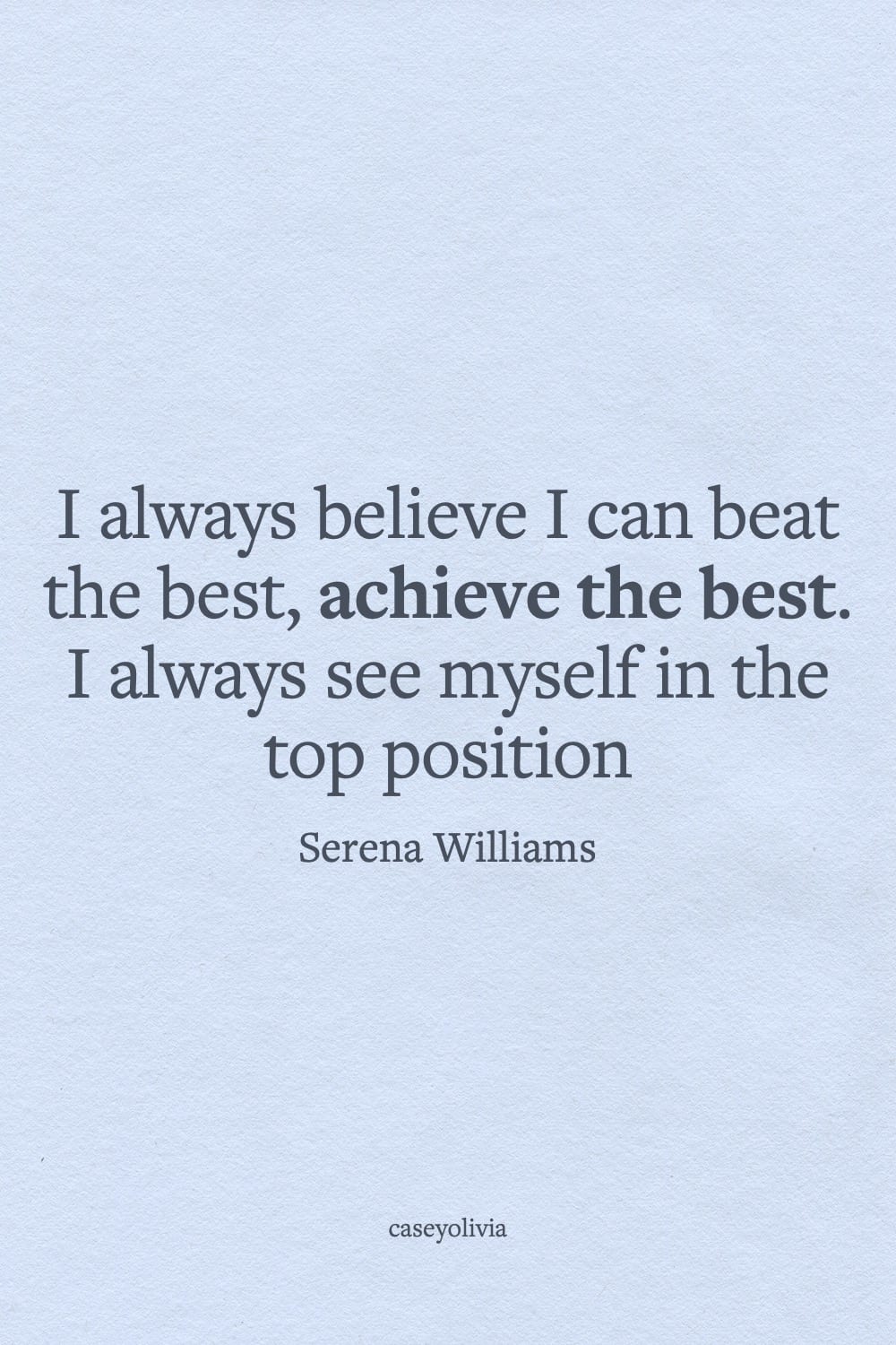 serena williams achieve the best quote for motivation