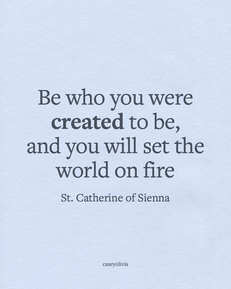 be who you were created to be st catherine of sienna