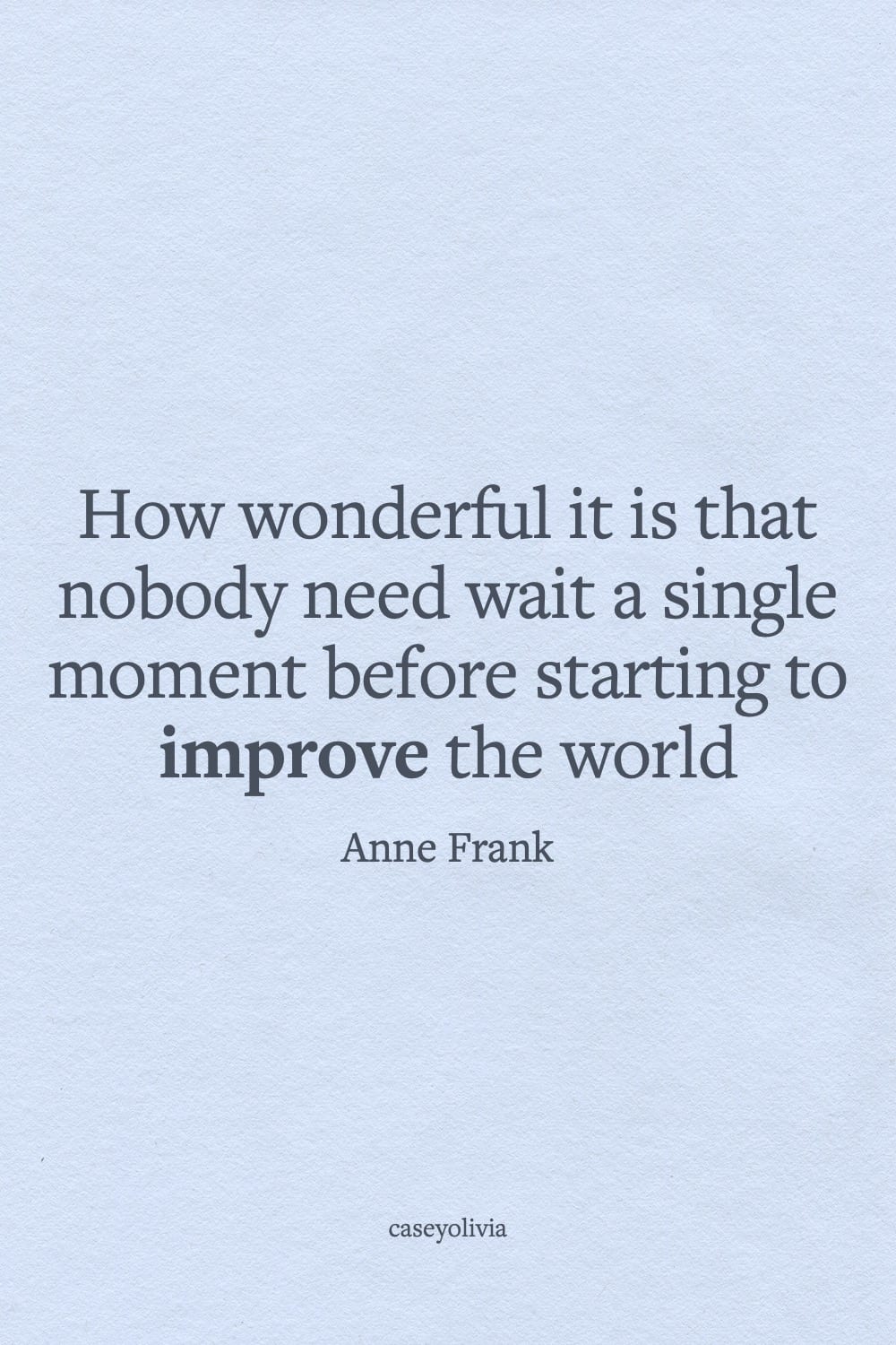 improving the world anne frank quotation