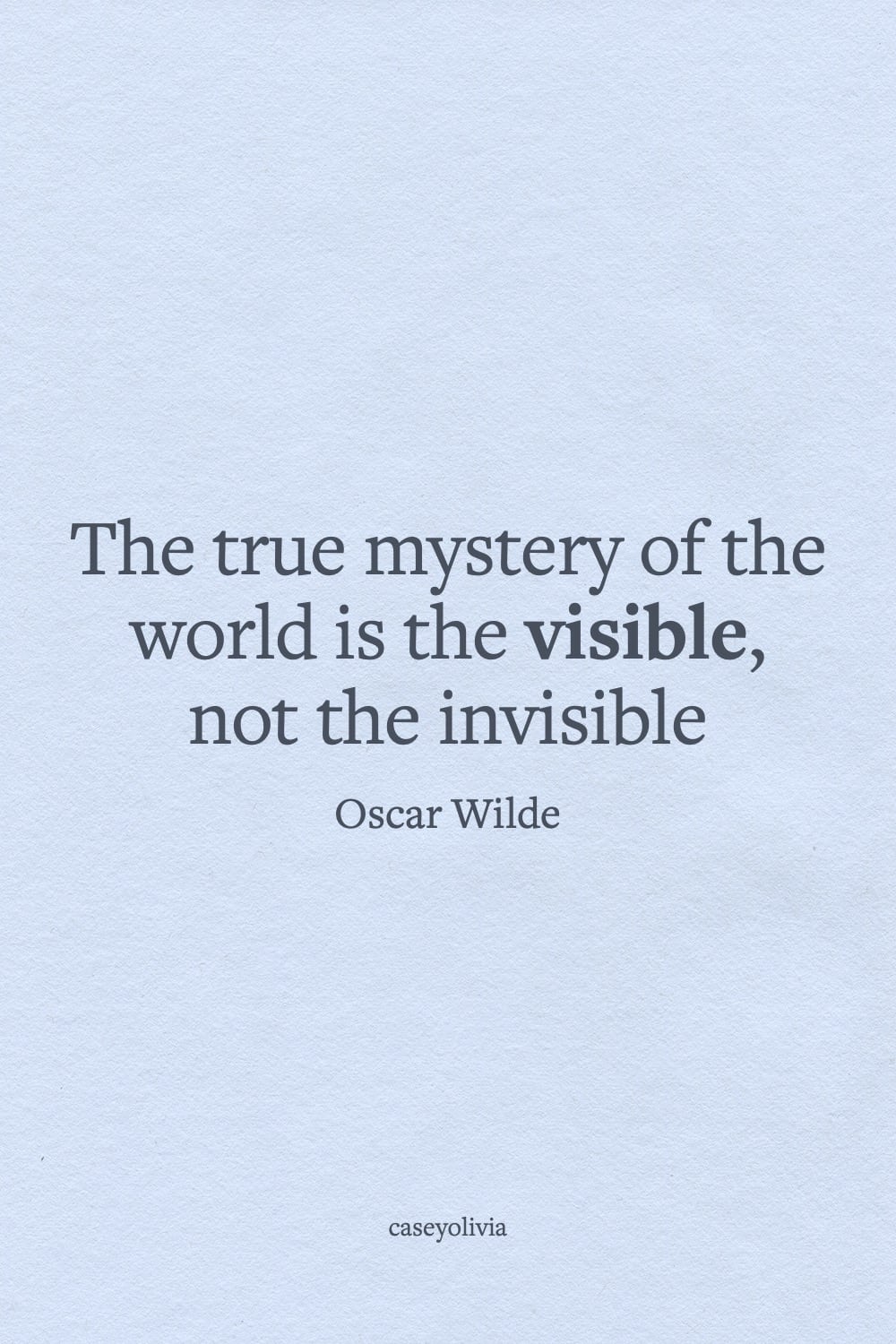 oscar wilde true mystery of the world quote