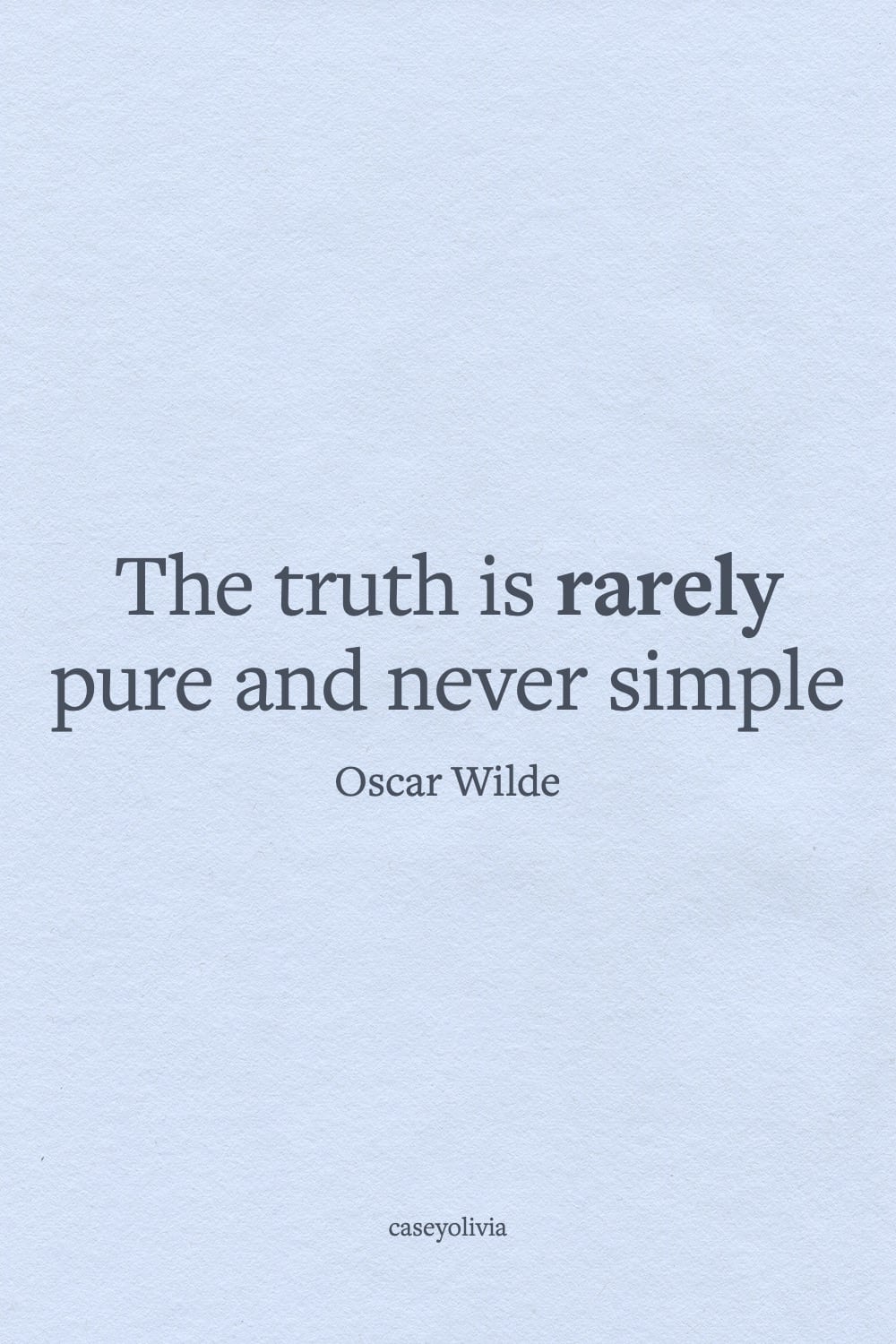 the truth is rarely pure oscar wilde short quotation