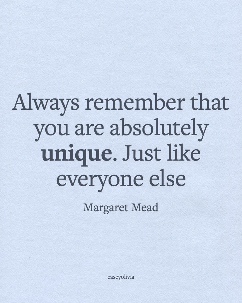 margaret mead absolutely unique silly quotation