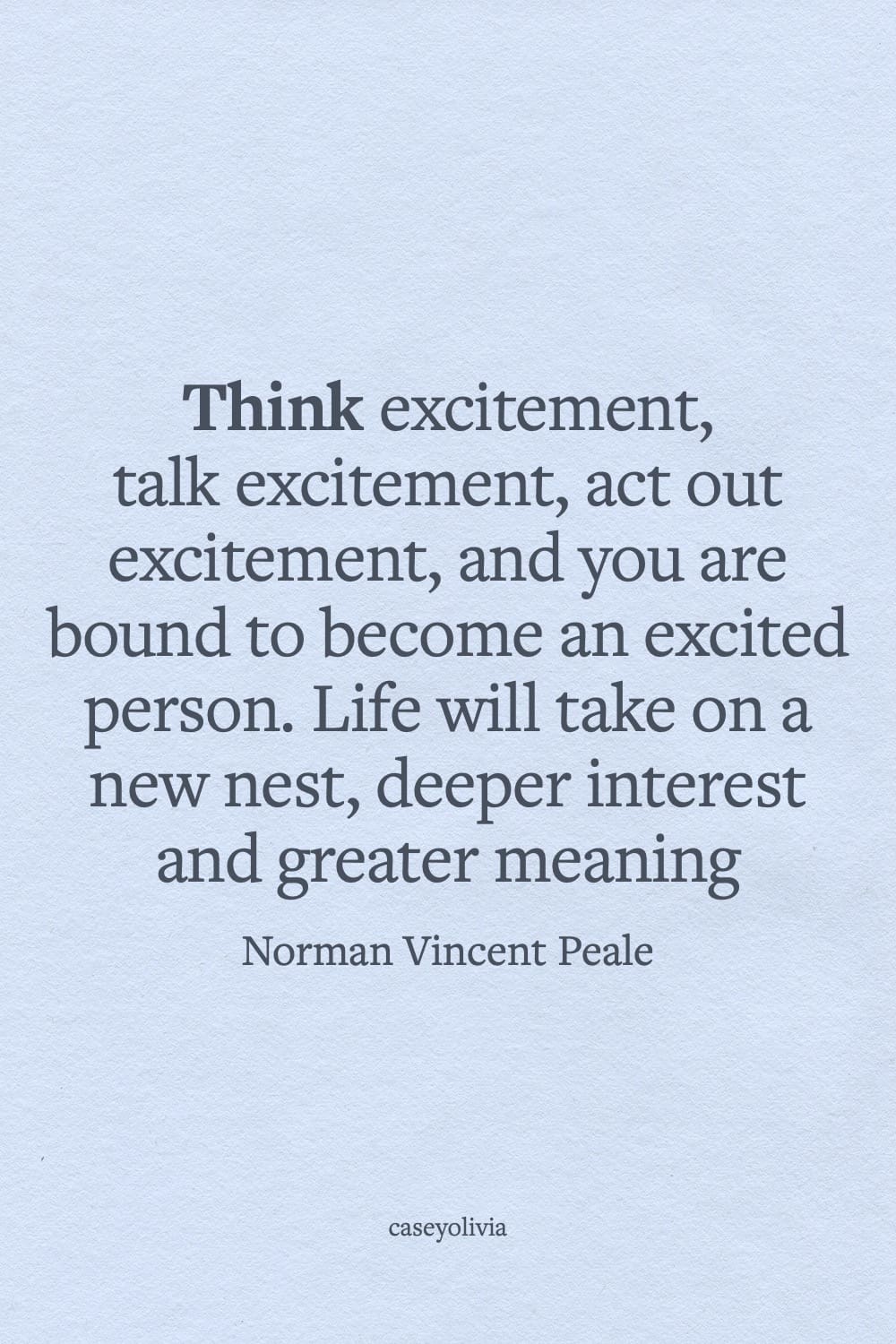 think excitement talk excitement act out excitement quote