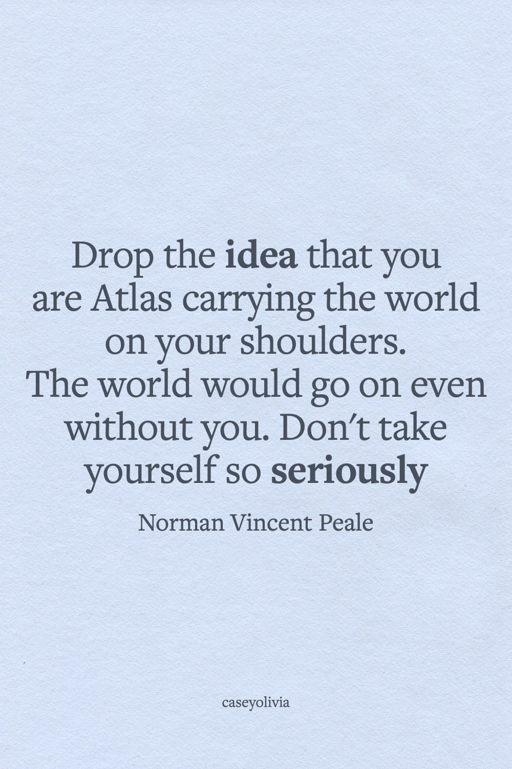norman vincent peale dont take yourself too seriously