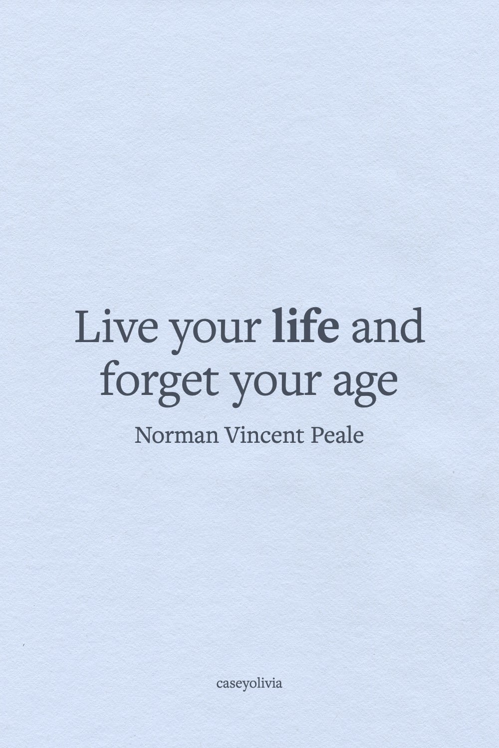 norman vincent peale live your life inspiring caption