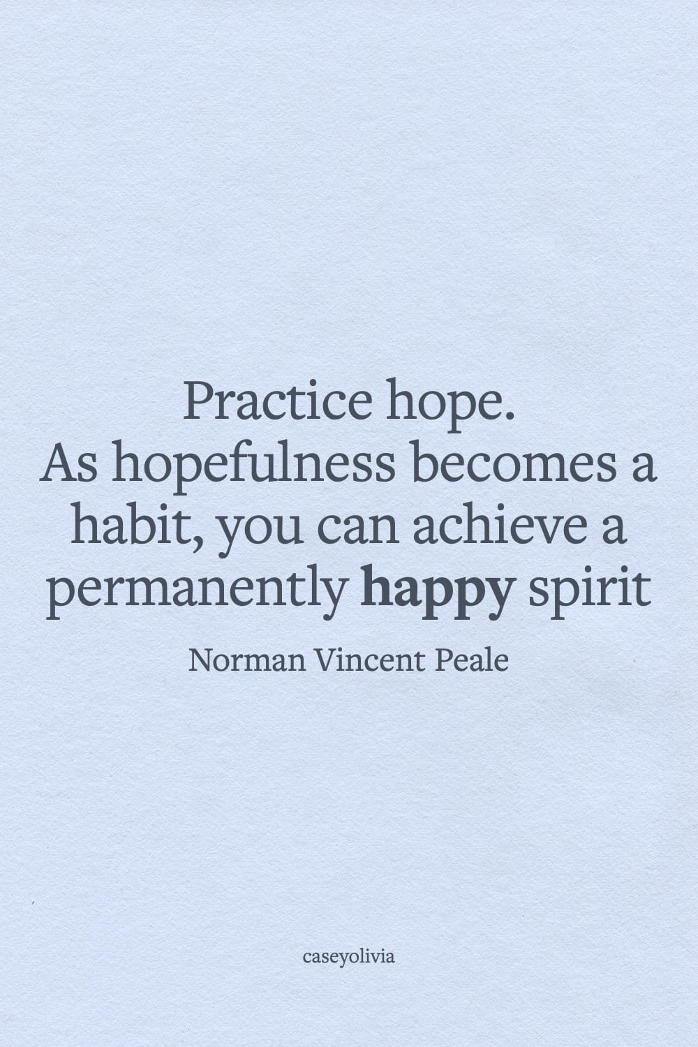 practice hope norman vincent peale quotation about happiness